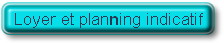 Loyer et planning indicatif